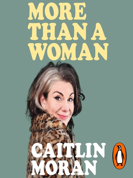 Title details for More Than a Woman by Caitlin Moran - Available